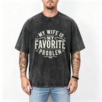 Funny My Wife Is My Favorite Problem Graphic Tee for Husbands