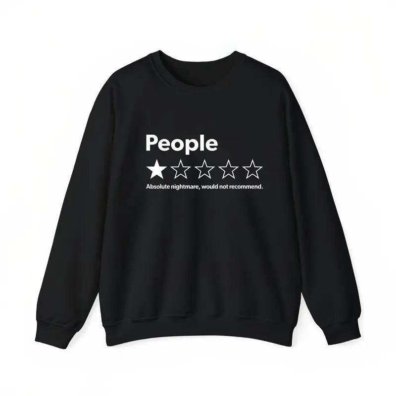 The 1-Star Review: "People - Absolute Nightmare" Sarcastic Graphic Tee