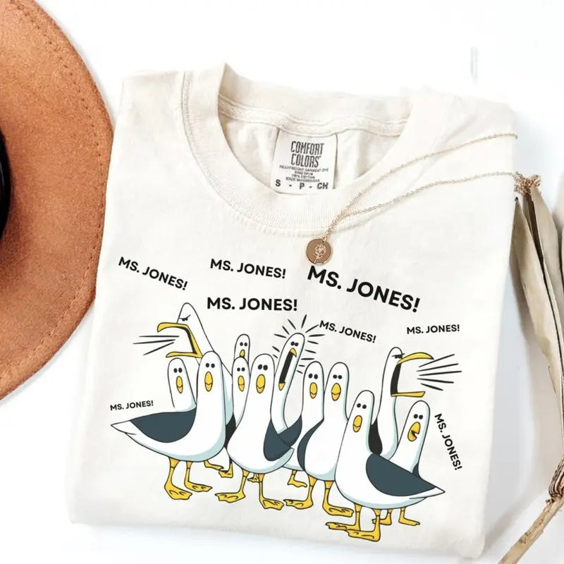 The Teacher Life: "MS. JONES!" Squawking Seagulls Custom Comfort Colors Tee