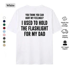 Childhood Resilience: "I Used to Hold the Flashlight for My Dad" Sarcastic Tee