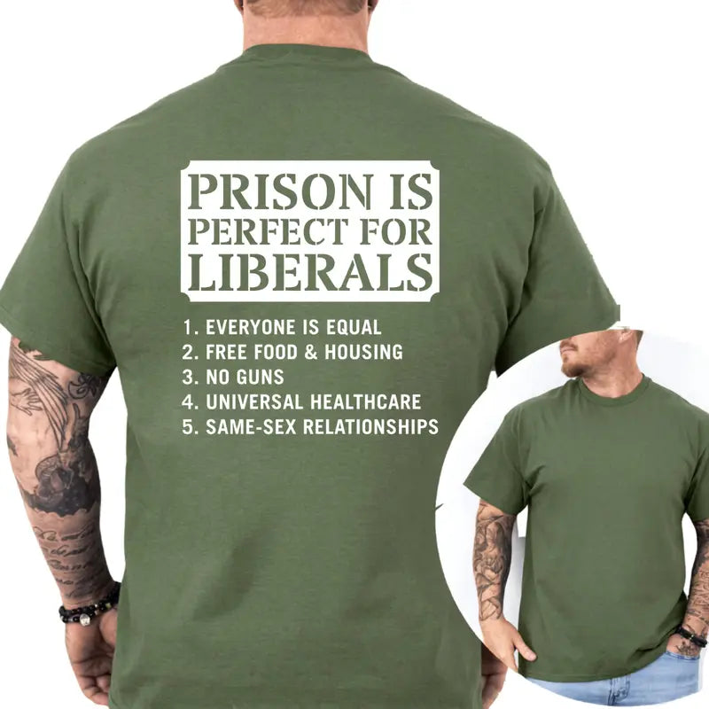 Unapologetic Satire: Funny Conservative "Prison Is Perfect For Liberals" Tee